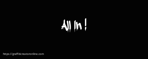 All In !