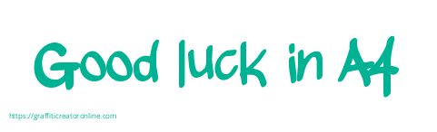 Good luck in A4