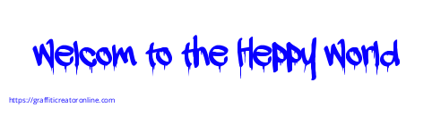 Welcom to the Heppy World