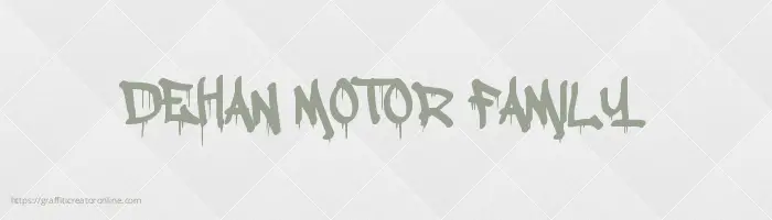 DEHAN MOTOR FAMILY 