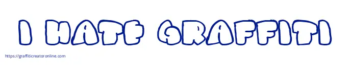 I HATE GRAFFITI