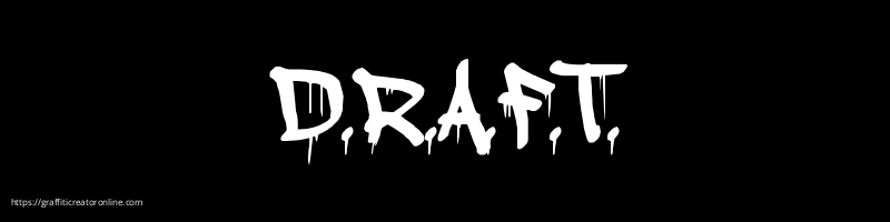 D.R.A.F.T.