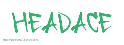 HEADACE