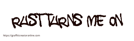 RUST TURNS ME ON